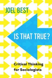 book Is That True?: Critical Thinking for Sociologists