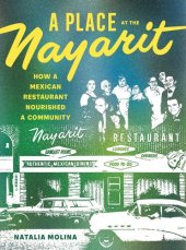 book A Place at the Nayarit: How a Mexican Restaurant Nourished a Community