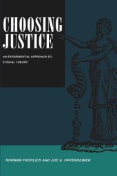 book Choosing Justice: An Experimental Approach to Ethical Theory