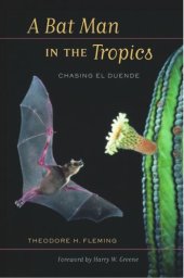 book A Bat Man in the Tropics: Chasing El Duende