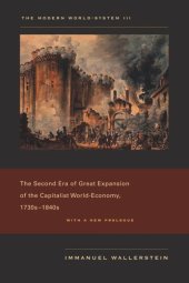 book The Modern World-System III: The Second Era of Great Expansion of the Capitalist World-Economy, 1730s–1840s