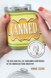 book Canned: The Rise and Fall of Consumer Confidence in the American Food Industry