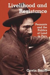 book Livelihood and Resistance: Peasants and the Politics of Land in Peru