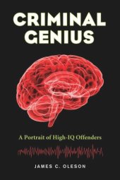 book Criminal Genius: A Portrait of High-IQ Offenders