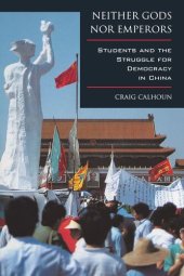 book Neither Gods nor Emperors: Students and the Struggle for Democracy in China