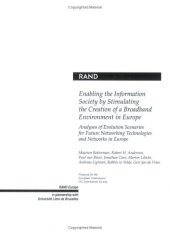 book Enabling the Information Society by Stimulating the Creation of a Broadband Environment in Europe: Analyses of Evolution Scenarios for Future Networking Technologies and Networks in Europe