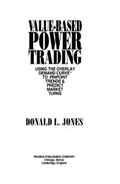 book Value-Based Power Trading: Using the Overlay Demand Curve to Pinpoint Trends & Predict Market Turns