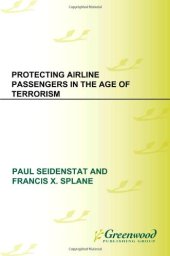 book Protecting Airline Passengers in the Age of Terrorism 