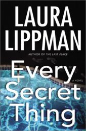 book Every Secret Thing: A Novel