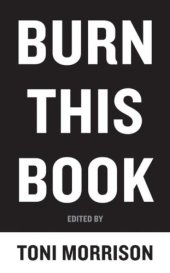 book Burn This Book: PEN Writers Speak Out on the Power of the Word