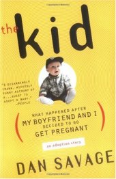 book The Kid: What Happened After My Boyfriend and I Decided to Go Get Pregnant