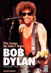 book The Songs He Didn't Write: Bob Dylan Under the Influence