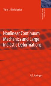 book Nonlinear Continuum Mechanics and Large Inelastic Deformations 