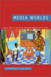 book Media Worlds: Anthropology on New Terrain