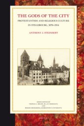 book The Gods of the City: Protestantism and Religious Culture in Strasbourg, 1870-1914 