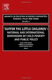 book Suffer the Little Children: National and International Dimensions of Child Poverty and Public Policy 