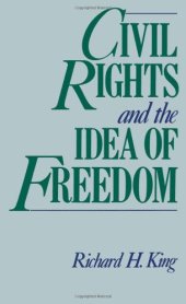 book Civil Rights and the Idea of Freedom