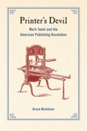 book Printer's Devil: Mark Twain and the American Publishing Revolution