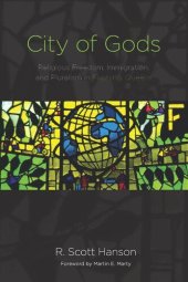 book City of Gods: Religious Freedom, Immigration, and Pluralism in Flushing, Queens