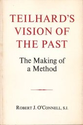 book Teilhard's Vision of the Past: The Making of a Method