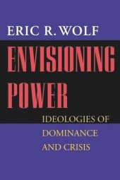 book Envisioning Power: Ideologies of Dominance and Crisis