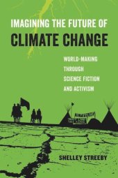 book Imagining the Future of Climate Change: World-Making through Science Fiction and Activism