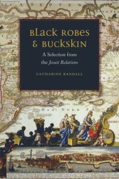 book Black Robes and Buckskin: A Selection from the Jesuit Relations