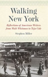 book Walking New York: Reflections of American Writers from Walt Whitman to Teju Cole