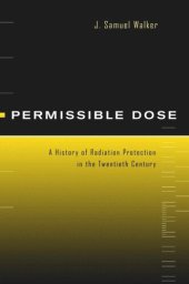 book Permissible Dose: A History of Radiation Protection in the Twentieth Century