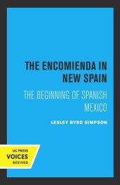 book The Encomienda in New Spain: The Beginning of Spanish Mexico