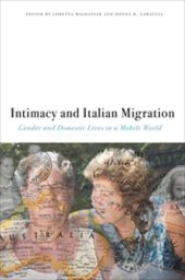 book Intimacy and Italian Migration: Gender and Domestic Lives in a Mobile World