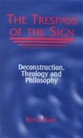 book The Trespass of the Sign: Deconstruction, Theology, and Philosophy