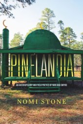 book Pinelandia: An Anthropology and Field Poetics of War and Empire