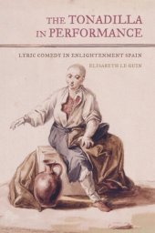 book The Tonadilla in Performance: Lyric Comedy in Enlightenment Spain