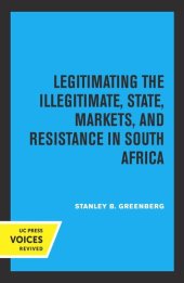 book Legitimating the Illegitimate: State, Markets, and Resistance in South Africa