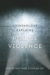 book Criminology Explains Police Violence