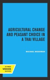 book Agricultural Change and Peasant Choice in a Thai Village