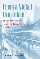 book From a Nickel to a Token: The Journey from Board of Transportation to MTA