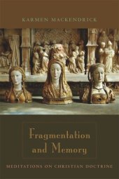 book Fragmentation and Memory: Meditations on Christian Doctrine