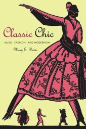 book Classic Chic: Music, Fashion, and Modernism