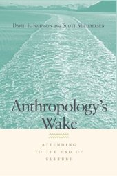 book Anthropology's Wake: Attending to the End of Culture