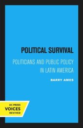 book Political Survival: Politicians and Public Policy in Latin America