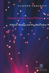 book Derrida after the End of Writing: Political Theology and New Materialism