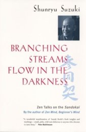 book Branching Streams Flow in the Darkness: Zen Talks on the Sandokai