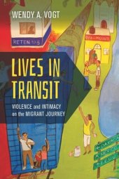 book Lives in Transit: Violence and Intimacy on the Migrant Journey