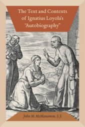 book The Text and Contexts of Ignatius Loyola's "Autobiography"