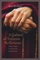 book A Garland of Feminist Reflections: Forty Years of Religious Exploration