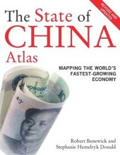 book The State of China Atlas: Mapping the World's Fastest-Growing Economy