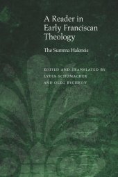 book A Reader in Early Franciscan Theology: The Summa Halensis