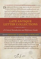 book Late Antique Letter Collections: A Critical Introduction and Reference Guide